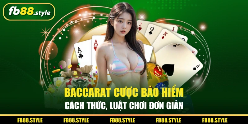 baccarat cuoc bao hiem