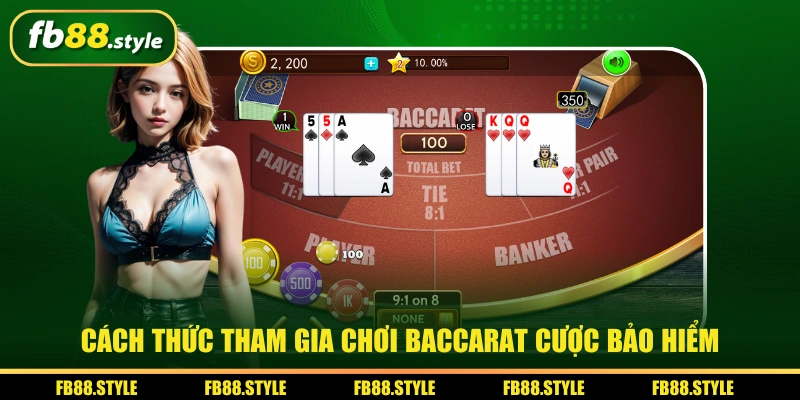 Cách thức tham gia chơi baccarat cược bảo hiểm