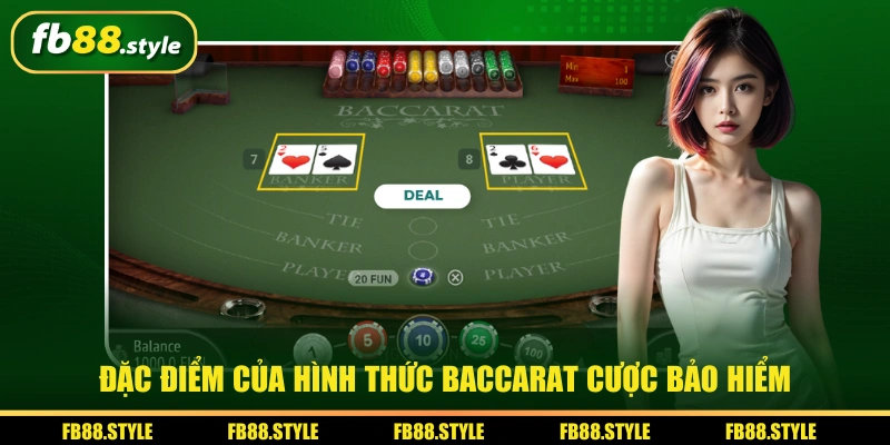 Đặc điểm của hình thức baccarat cược bảo hiểm