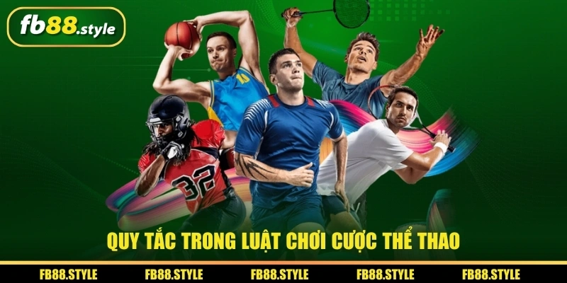 Quy tắc trong luật chơi cược thể thao