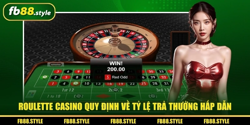Roulette - Tham Gia Quay Thưởng Chinh Phục Quà Lớn 1 Roulette casino quy định về tỷ lệ trả thưởng hấp dẫn